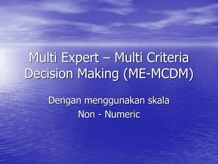 multi expert multi criteria decision making me mcdm