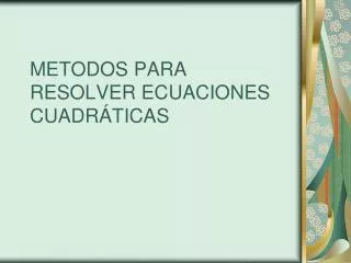metodos para resolver ecuaciones cuadr ticas