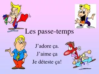 les passe temps