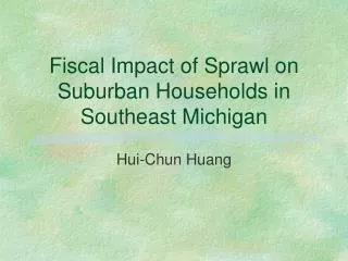Fiscal Impact of Sprawl on Suburban Households in Southeast Michigan