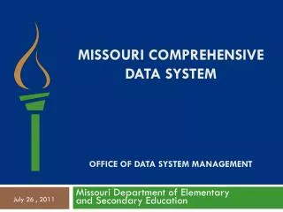 Missouri Comprehensive Data System Office of Data System management