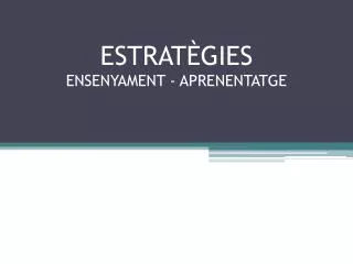 estrat gies ensenyament aprenentatge