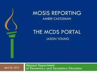 MOSIS reporting Amber Castleman the Mcds portal Jason Young