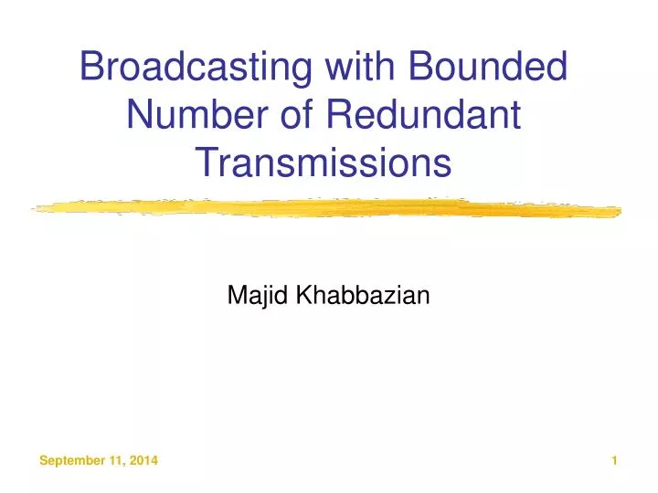 broadcasting with bounded number of redundant transmissions