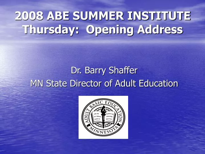 2008 abe summer institute thursday opening address