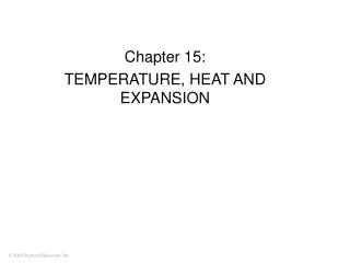 Chapter 15: TEMPERATURE, HEAT AND EXPANSION