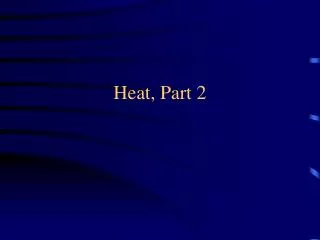 Heat, Part 2
