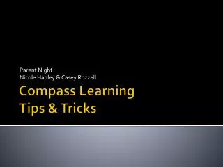 Compass Learning Tips &amp; Tricks