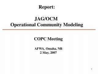 Report: JAG/OCM Operational Community Modeling