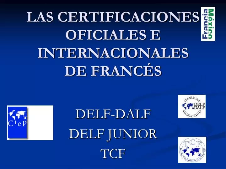 las certificaciones oficiales e internacionales de franc s