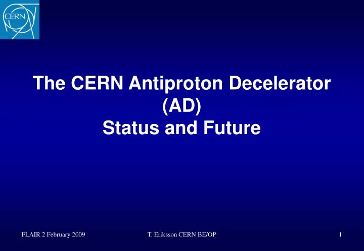 the cern antiproton decelerator ad status and future