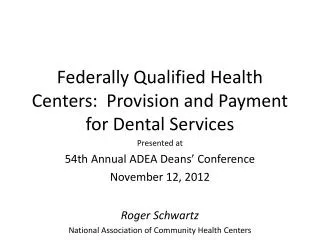 Federally Qualified Health Centers: Provision and Payment for Dental Services