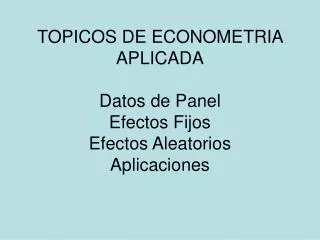 topicos de econometria aplicada datos de panel efectos fijos efectos aleatorios aplicaciones