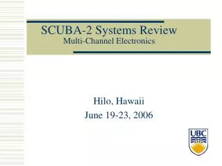 SCUBA-2 Systems Review Multi-Channel Electronics