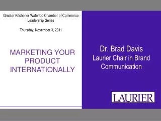 Dr. Brad Davis Laurier Chair in Brand Communication