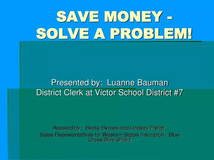 save money solve a problem