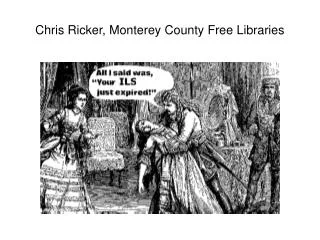 Chris Ricker, Monterey County Free Libraries