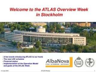 Welcome to the ATLAS Overview Week in Stockholm