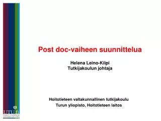 post doc vaiheen suunnittelua helena leino kilpi tutkijakoulun johtaja