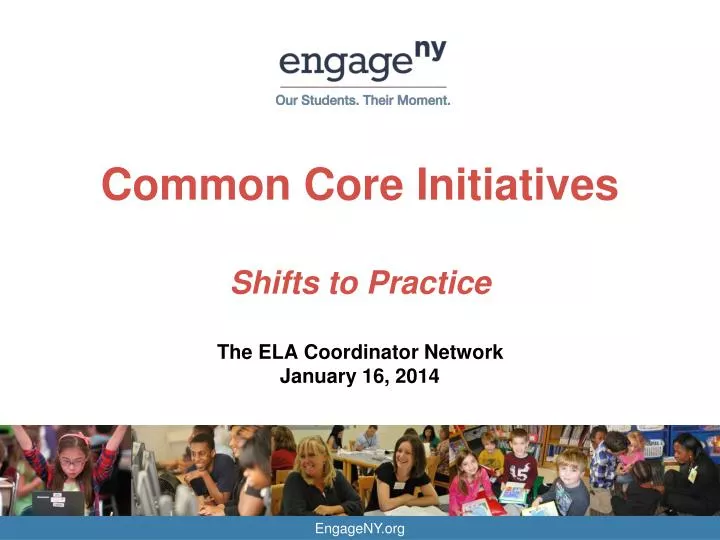 common core initiatives shifts to practice the ela coordinator network january 16 2014