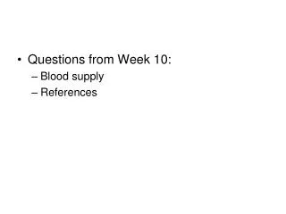 Questions from Week 10: Blood supply References