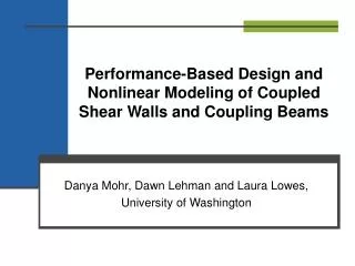 Performance-Based Design and Nonlinear Modeling of Coupled Shear Walls and Coupling Beams