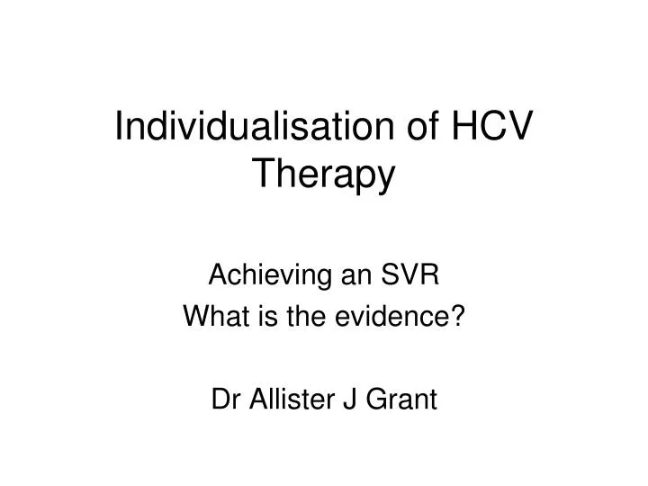individualisation of hcv therapy