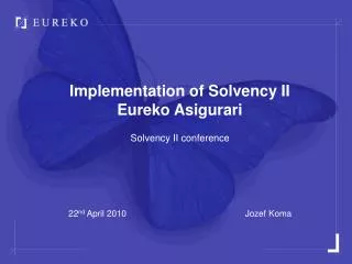 Implementation of Solvency II Eureko Asigurari