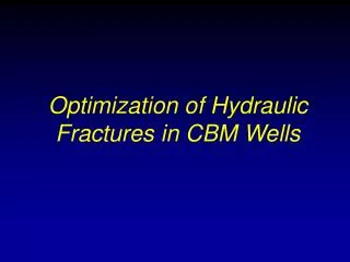 Optimization of Hydraulic Fractures in CBM Wells