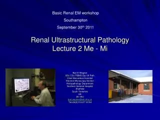 Renal Ultrastructural Pathology Lecture 2 Me - Mi