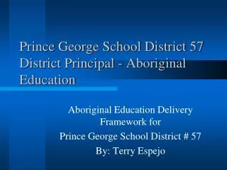 Prince George School District 57 District Principal - Aboriginal Education