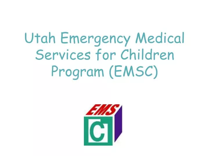 utah emergency medical services for children program emsc