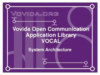 Vovida Open Communication Application Library VOCAL