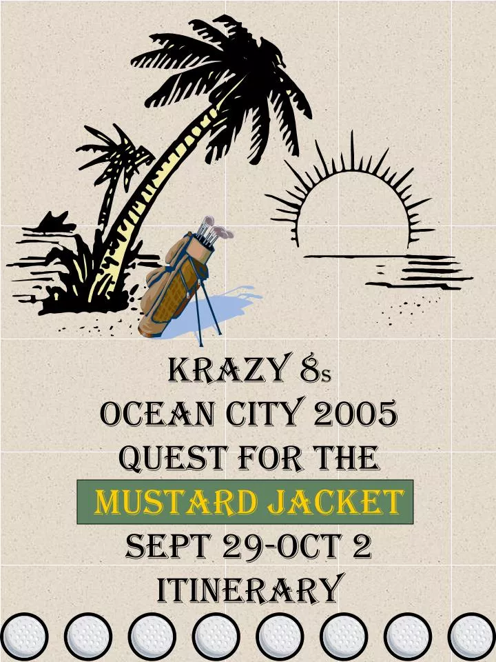 krazy 8 s ocean city 2005 quest for the mustard jacket sept 29 oct 2 itinerary