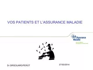 vos patients et l assurance maladie