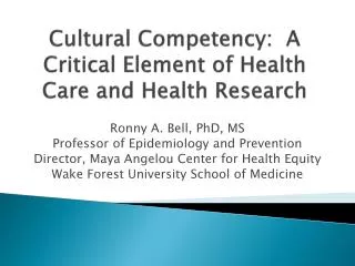 Cultural Competency: A Critical Element of Health Care and Health Research