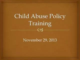 Child Abuse Policy Training