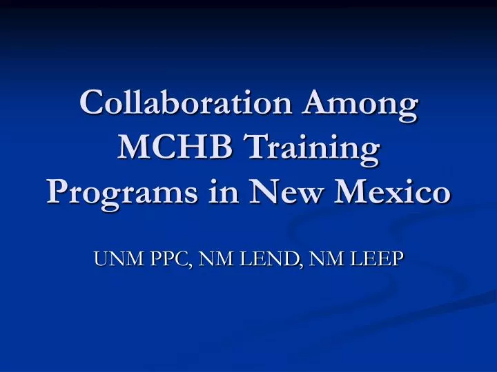 collaboration among mchb training programs in new mexico