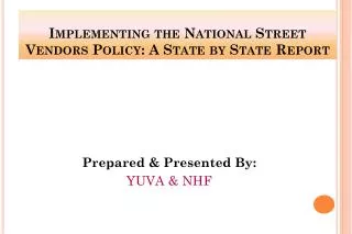 Implementing the National Street Vendors Policy: A State by State Report
