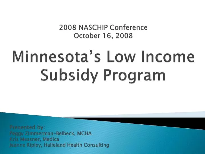2008 naschip conference october 16 2008 minnesota s low income subsidy program