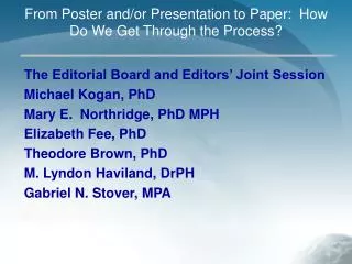 From Poster and/or Presentation to Paper: How Do We Get Through the Process?