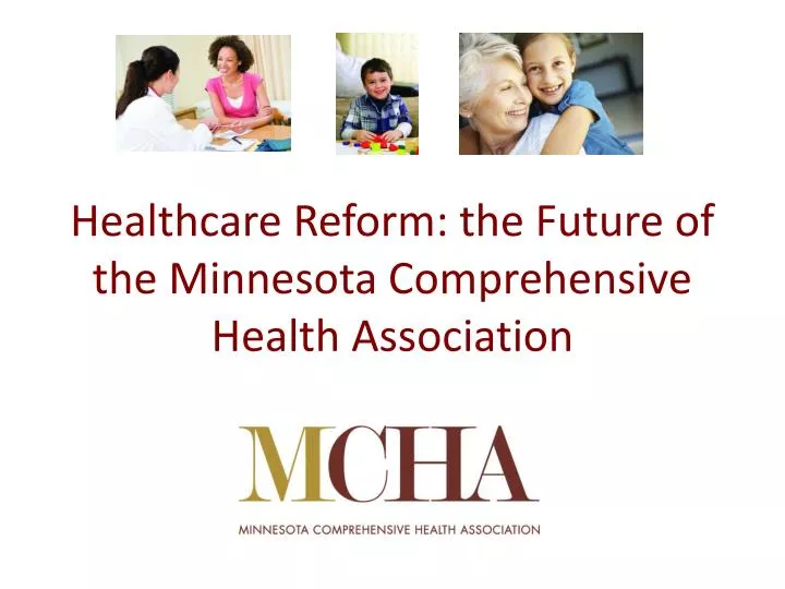 healthcare reform the future of the minnesota comprehensive health association