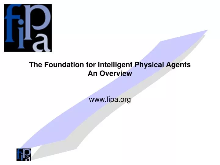 the foundation for intelligent physical agents an overview