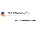 NORMALIZAÇÃO - slide 1