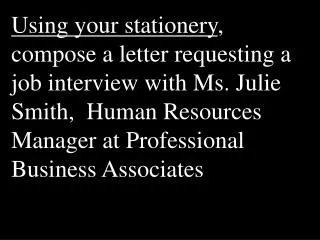 Ms. Julie Smith Professional Business Associates 5454 Cleveland Ave. Albania, OH 43231