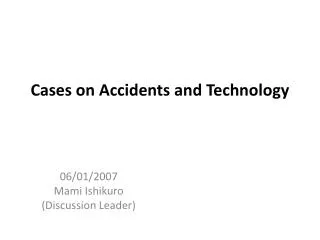 Cases on Accidents and Technology