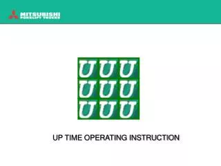 UP TIME OPERATING INSTRUCTION