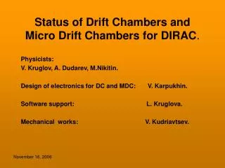 Status of Drift Chambers and Micro Drift Chambers for DIRAC .