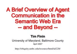 A Brief Overview of Agent Communication in the Semantic Web Era -- and Beyond --