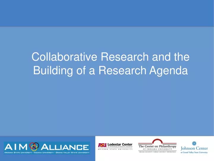 collaborative research and the building of a research agenda